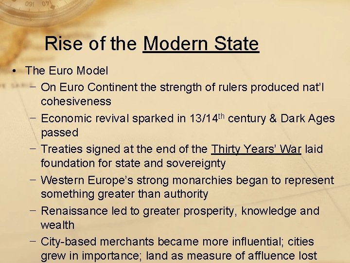 Rise of the Modern State • The Euro Model − On Euro Continent the