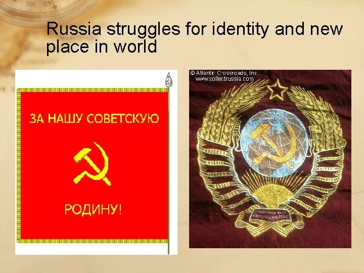 Russia struggles for identity and new place in world 