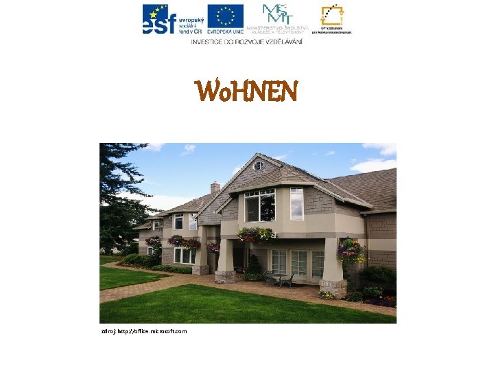 Wo. HNEN Zdroj: http: //office. microsoft. com Wo. HNEN Zdroj: http: //office. microsoft. com