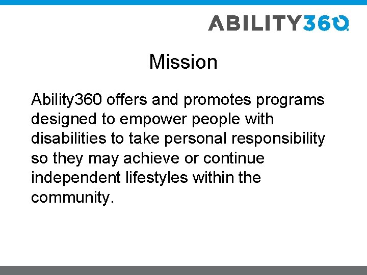 Mission Ability 360 offers and promotes programs designed to empower people with disabilities to