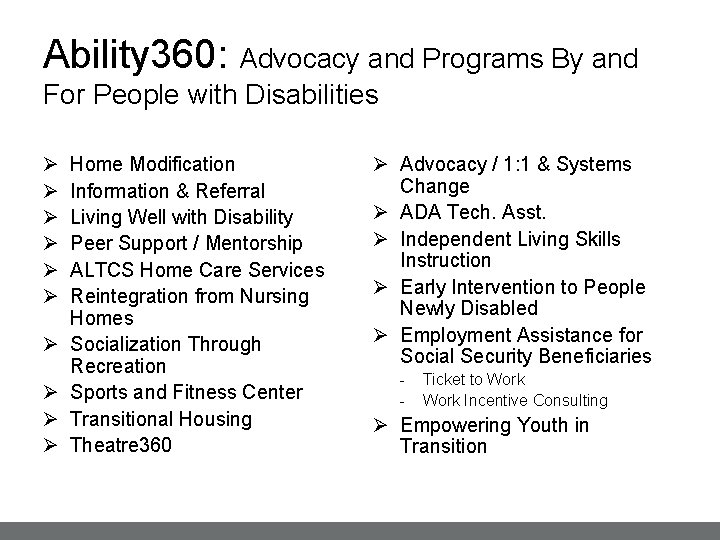 Ability 360: Advocacy and Programs By and For People with Disabilities Ø Ø Ø