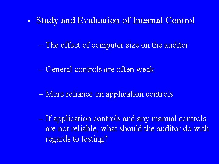  • Study and Evaluation of Internal Control – The effect of computer size