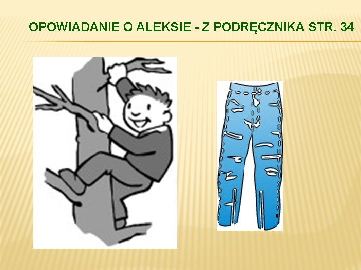 OPOWIADANIE O ALEKSIE - Z PODRĘCZNIKA STR. 34 