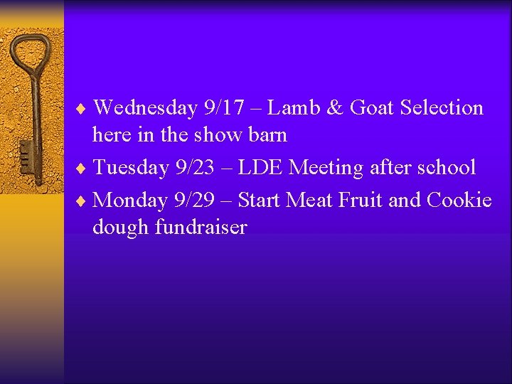 ¨ Wednesday 9/17 – Lamb & Goat Selection here in the show barn ¨