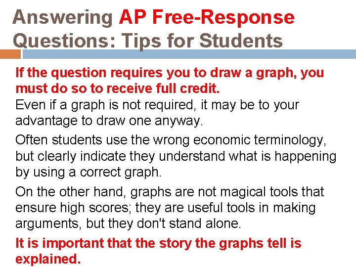 Answering AP Free-Response Questions: Tips for Students If the question requires you to draw