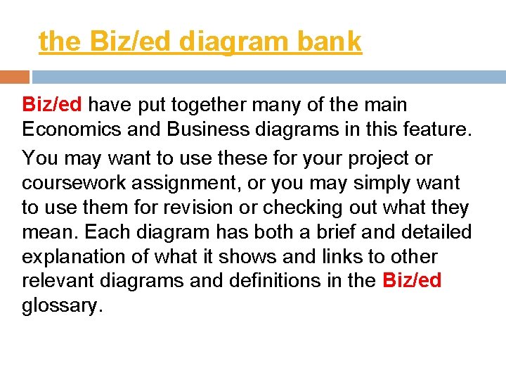 the Biz/ed diagram bank Biz/ed have put together many of the main Economics and