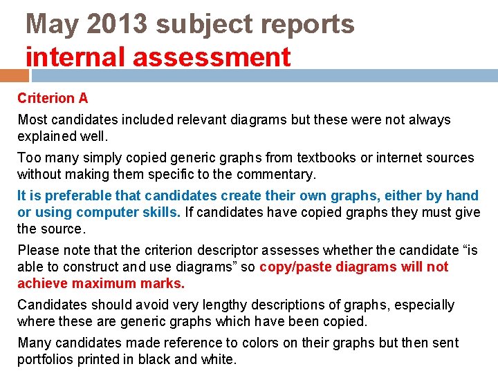 May 2013 subject reports internal assessment Criterion A Most candidates included relevant diagrams but