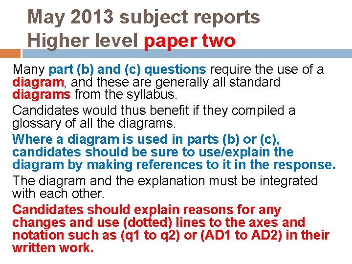 May 2013 subject reports Higher level paper two Many part (b) and (c) questions