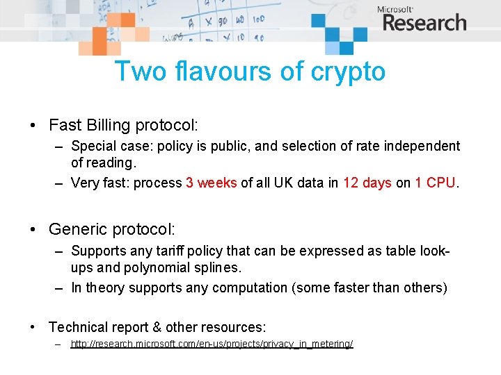 Two flavours of crypto • Fast Billing protocol: – Special case: policy is public,