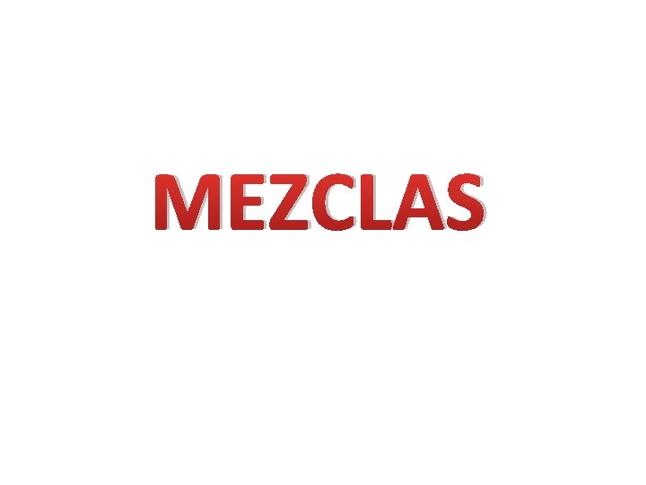 MEZCLAS 