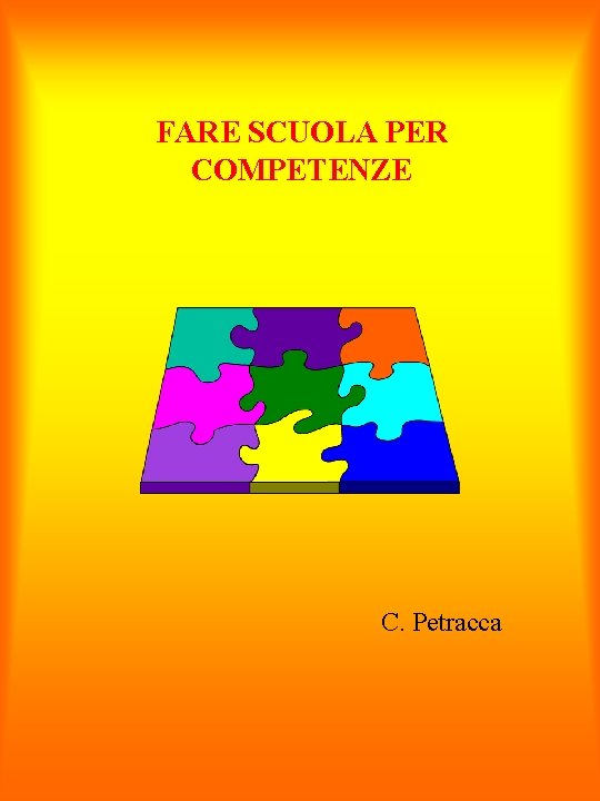 FARE SCUOLA PER COMPETENZE C. Petracca 