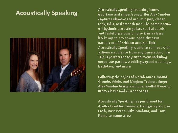 Acoustically Speaking featuring James Gabriano and singer/songwriter Alex Smolen captures elements of acoustic pop,