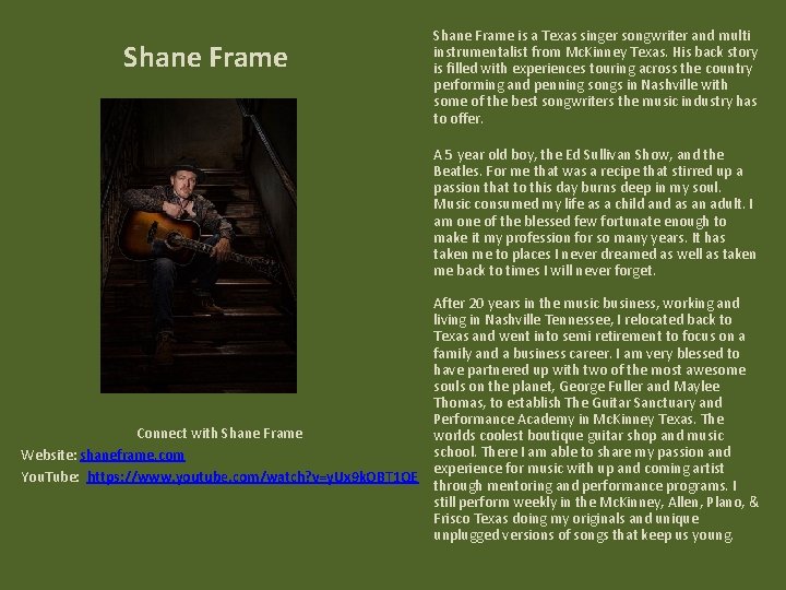 Shane Frame is a Texas singer songwriter and multi instrumentalist from Mc. Kinney Texas.