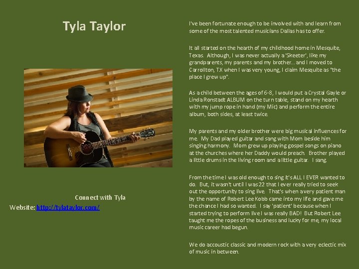 Tyla Taylor Connect with Tyla Website: http: //tylataylor. com/ I've been fortunate enough to