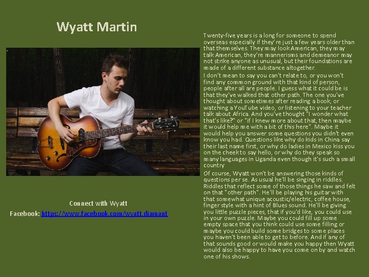 Wyatt Martin Connect with Wyatt Facebook: https: //www. facebook. com/wyatt. diamant Twenty-five years is
