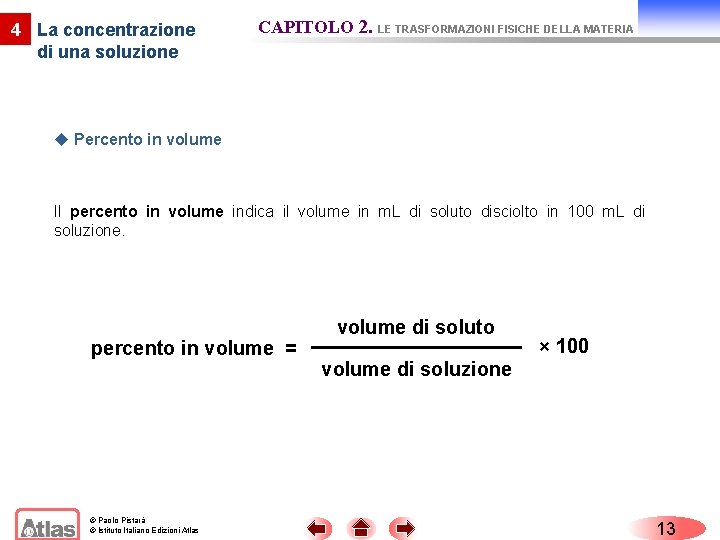 4 La concentrazione di una soluzione CAPITOLO 2. LE TRASFORMAZIONI FISICHE DELLA MATERIA u