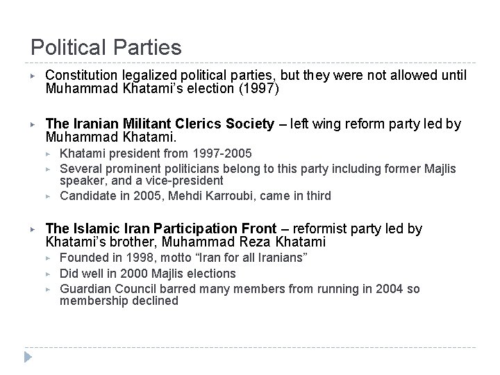 Political Parties ▶ Constitution legalized political parties, but they were not allowed until Muhammad