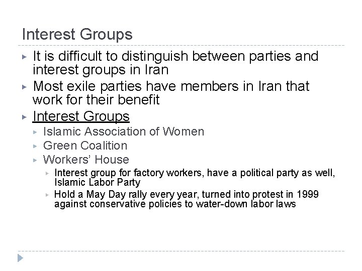 Interest Groups ▶ ▶ ▶ It is difficult to distinguish between parties and interest