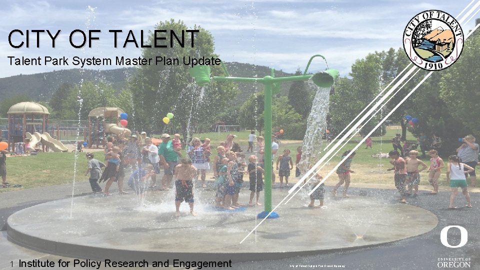 CITY OF TALENT Talent Park System Master Plan Update 1 Institute for Policy Research