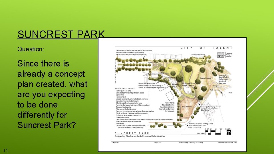 SUNCREST PARK Question: Since there is already a concept plan created, what are you