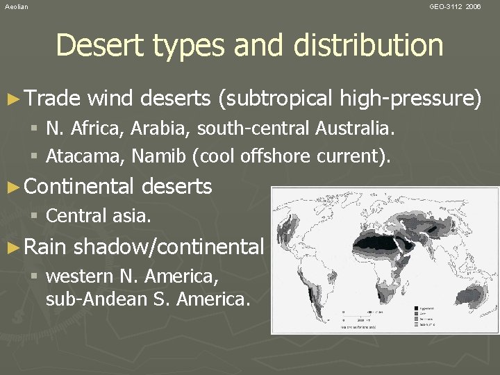 Aeolian GEO-3112 2006 Desert types and distribution ► Trade wind deserts (subtropical high-pressure) §