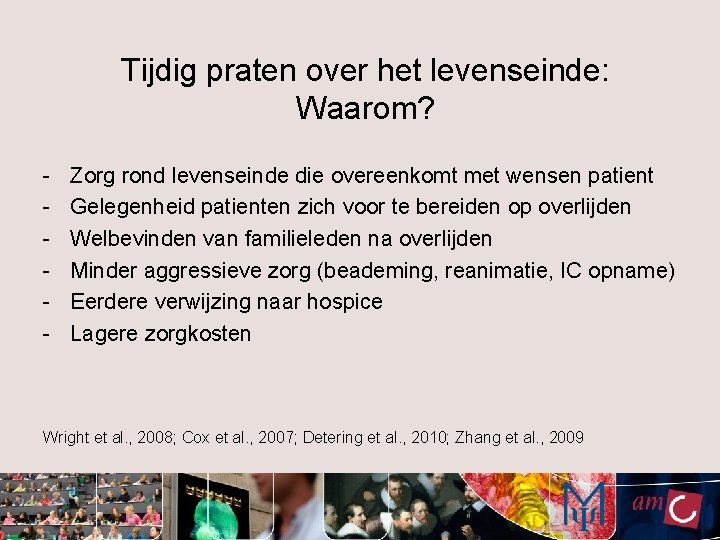 Tijdig praten over het levenseinde: Waarom? - Zorg rond levenseinde die overeenkomt met wensen