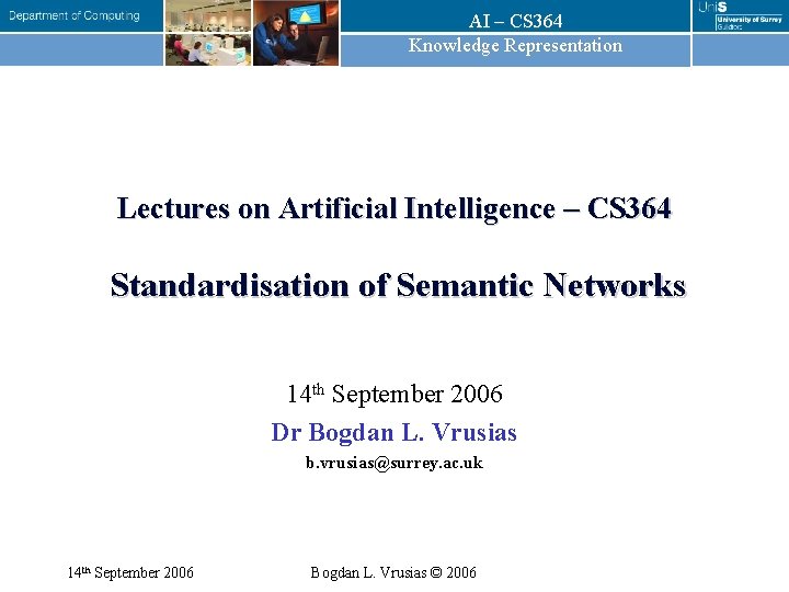 AI – CS 364 Knowledge Representation Lectures on Artificial Intelligence – CS 364 Standardisation