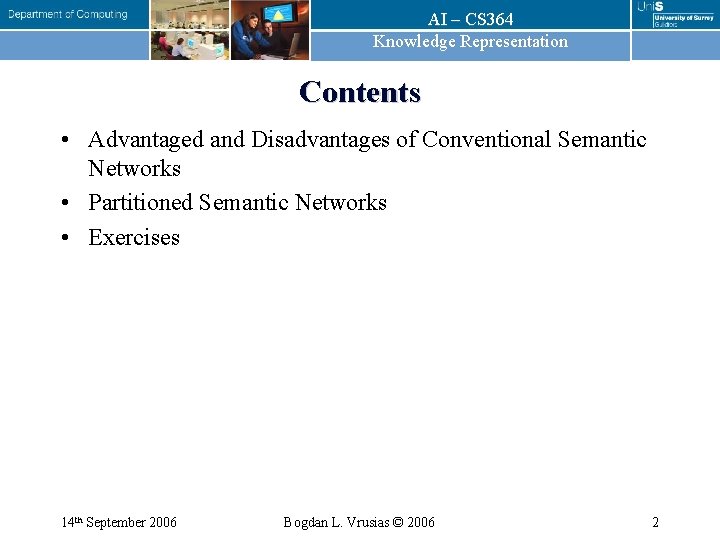 AI – CS 364 Knowledge Representation Contents • Advantaged and Disadvantages of Conventional Semantic