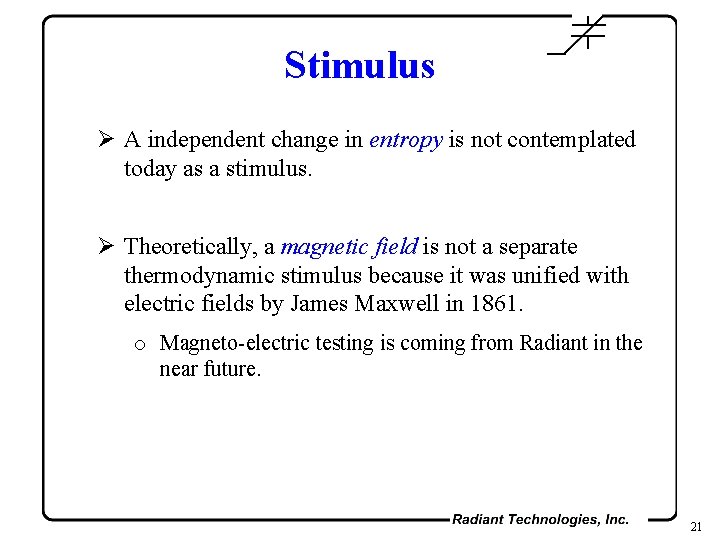 Stimulus Ø A independent change in entropy is not contemplated today as a stimulus.