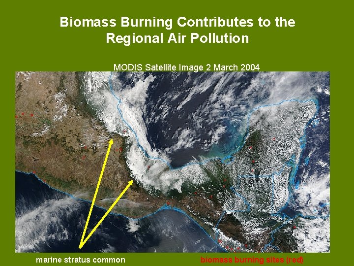 Biomass Burning Contributes to the Regional Air Pollution MODIS Satellite Image 2 March 2004