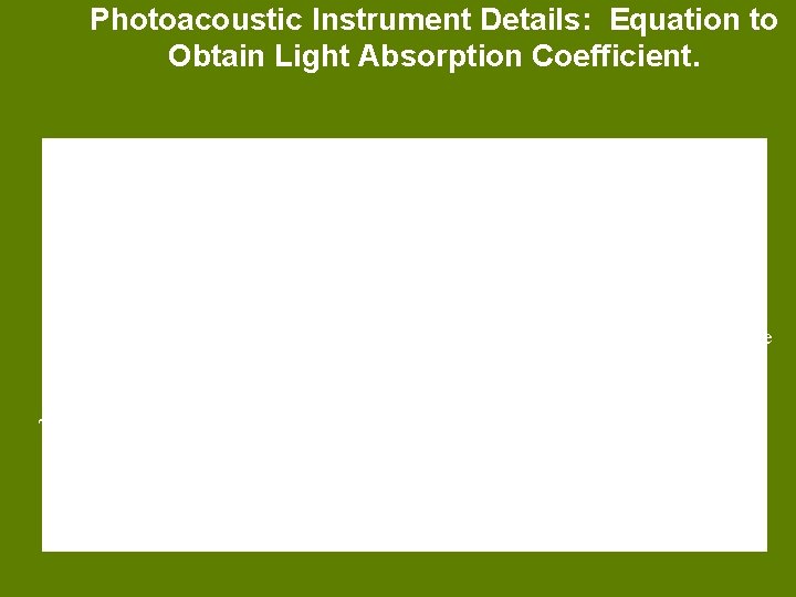 Photoacoustic Instrument Details: Equation to Obtain Light Absorption Coefficient. }From the piezoelectric sound source
