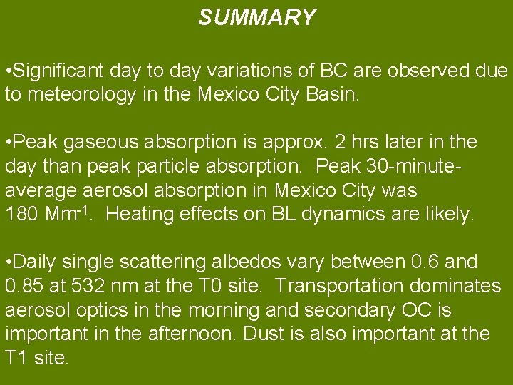 SUMMARY • Significant day to day variations of BC are observed due to meteorology