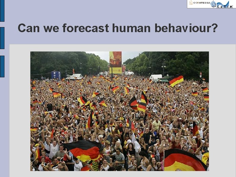 Can we forecast human behaviour? 