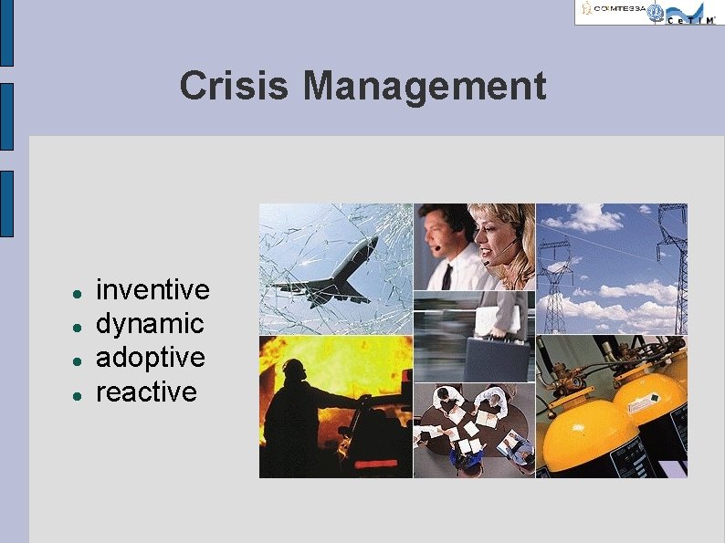 Crisis Management inventive dynamic adoptive reactive 