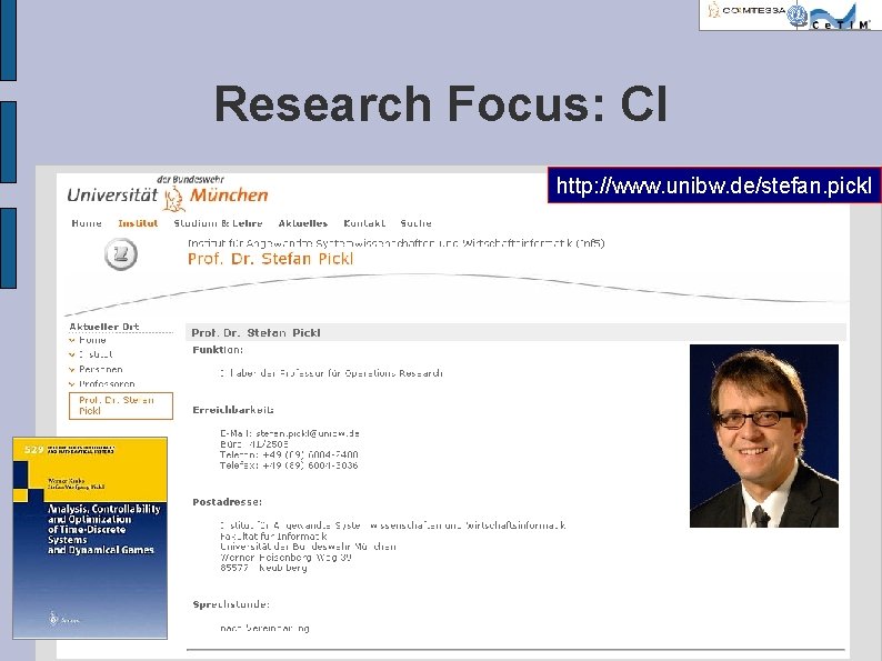 Research Focus: CI http: //www. unibw. de/stefan. pickl 