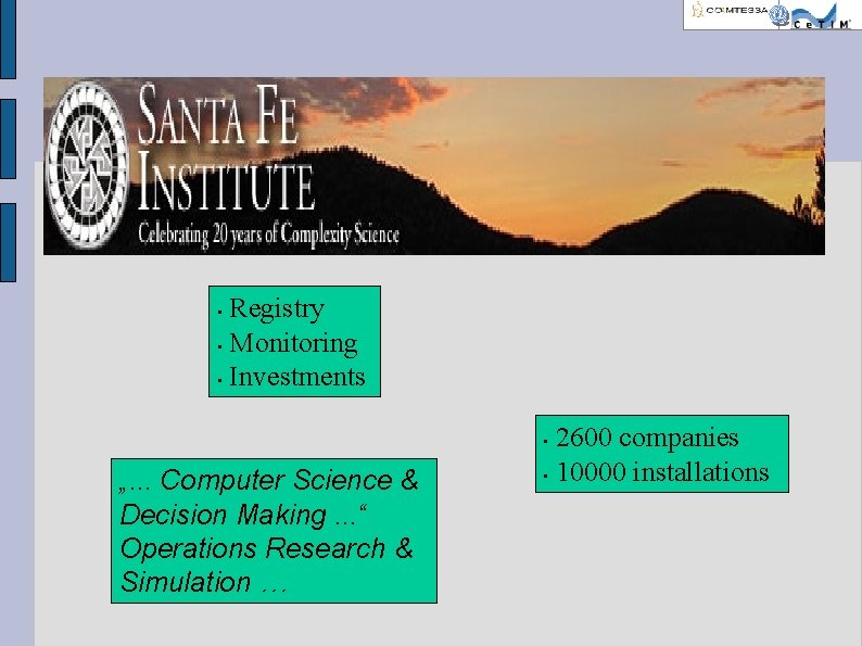 Emission Trading Registry • Monitoring • Investments • 2600 companies • 10000 installations •