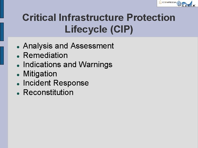 Critical Infrastructure Protection Lifecycle (CIP) Analysis and Assessment Remediation Indications and Warnings Mitigation Incident