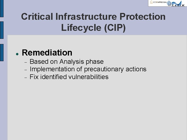 Critical Infrastructure Protection Lifecycle (CIP) Remediation Based on Analysis phase Implementation of precautionary actions