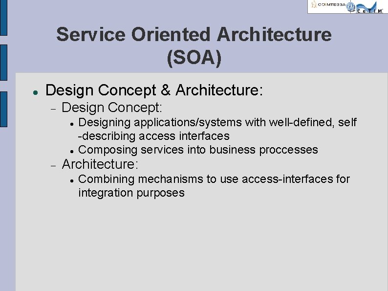 Service Oriented Architecture (SOA) Design Concept & Architecture: Design Concept: Designing applications/systems with well-defined,