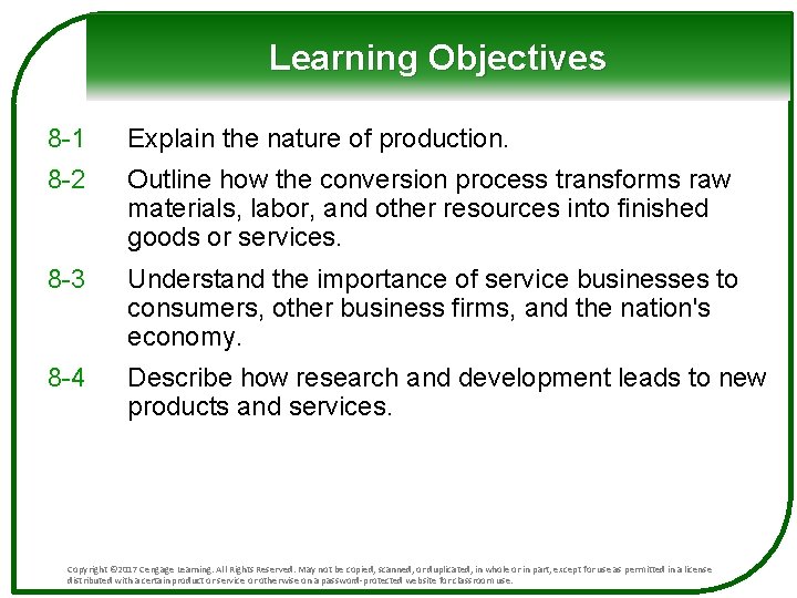 Learning Objectives 8 -1 Explain the nature of production. 8 -2 Outline how the Learning Objectives 8 -1 Explain the nature of production. 8 -2 Outline how the