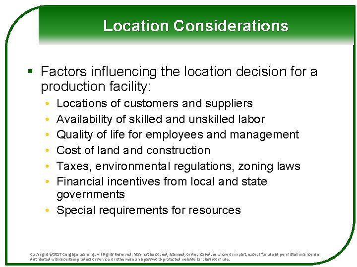 Location Considerations § Factors influencing the location decision for a production facility: • • Location Considerations § Factors influencing the location decision for a production facility: • •