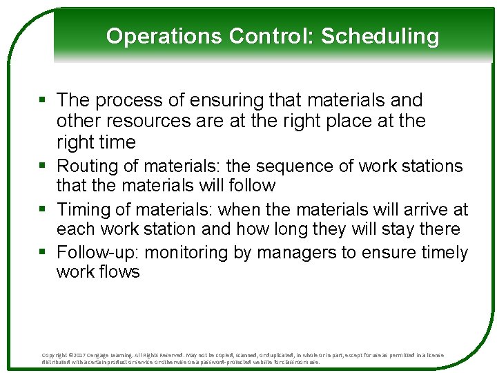 Operations Control: Scheduling § The process of ensuring that materials and other resources are Operations Control: Scheduling § The process of ensuring that materials and other resources are