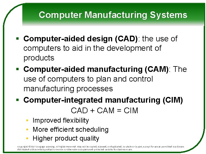 Computer Manufacturing Systems § Computer-aided design (CAD): the use of computers to aid in Computer Manufacturing Systems § Computer-aided design (CAD): the use of computers to aid in