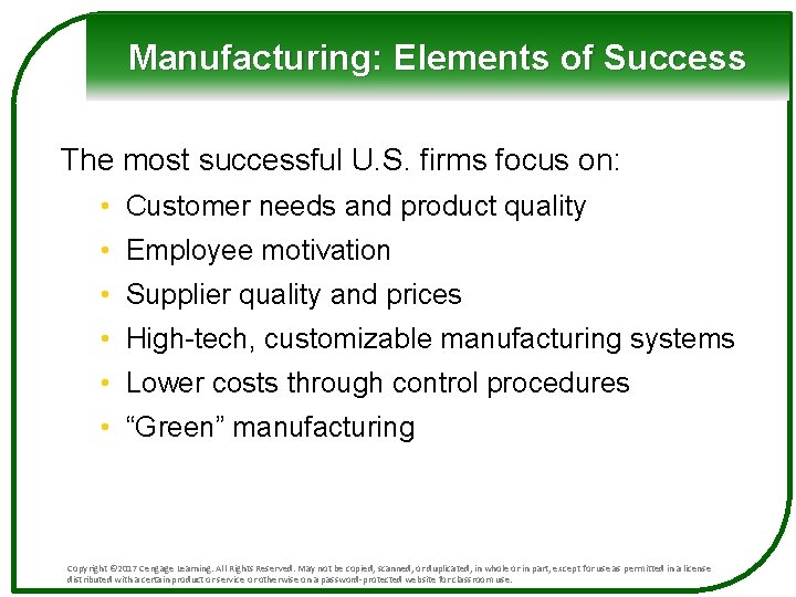 Manufacturing: Elements of Success The most successful U. S. firms focus on: • Customer Manufacturing: Elements of Success The most successful U. S. firms focus on: • Customer