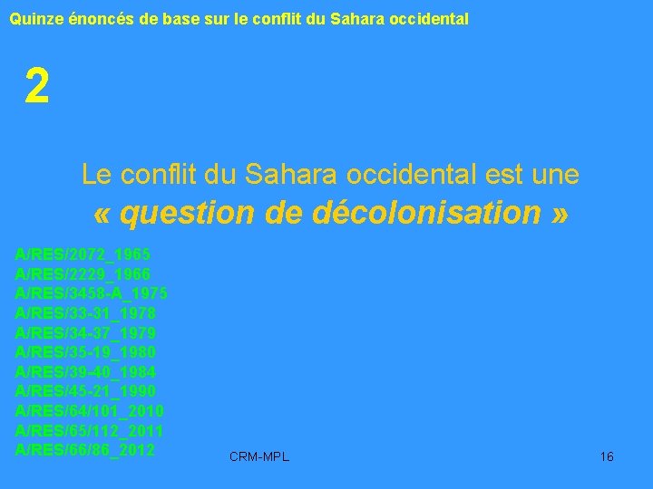 Quinze énoncés de base sur le conflit du Sahara occidental 2 Le conflit du