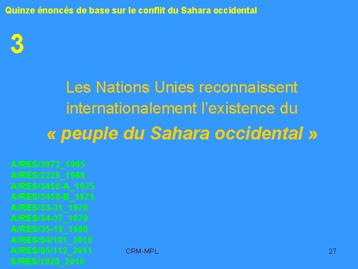 Quinze énoncés de base sur le conflit du Sahara occidental 3 Les Nations Unies