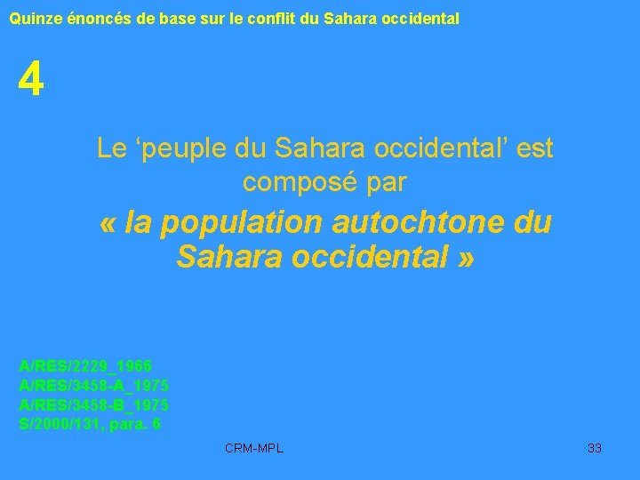 Quinze énoncés de base sur le conflit du Sahara occidental 4 Le ‘peuple du