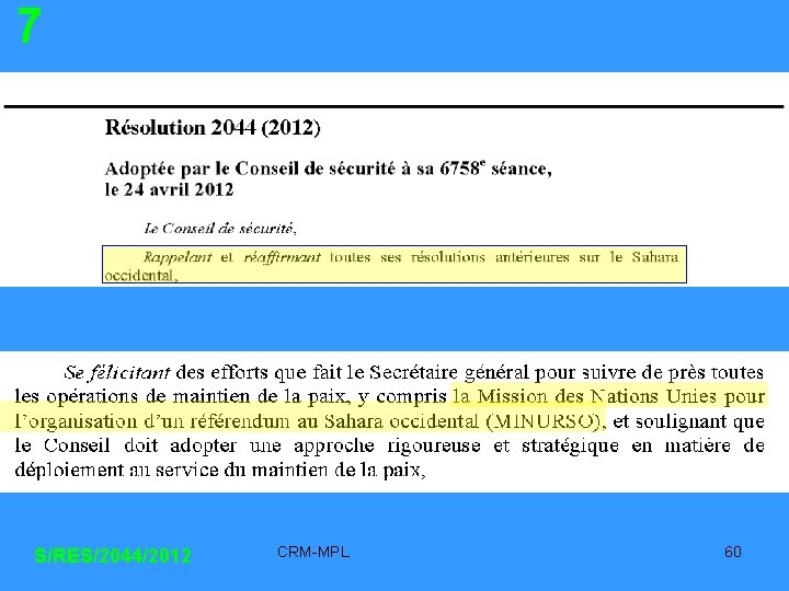 7 S/RES/2044/2012 CRM-MPL 60 