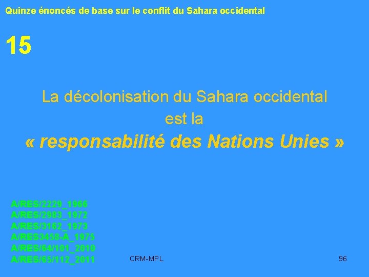 Quinze énoncés de base sur le conflit du Sahara occidental 15 La décolonisation du