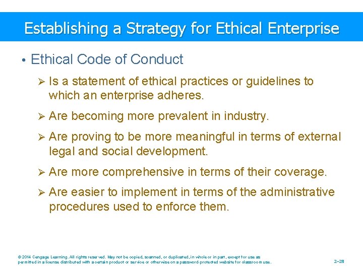 Establishing a Strategy for Ethical Enterprise • Ethical Code of Conduct Ø Is a